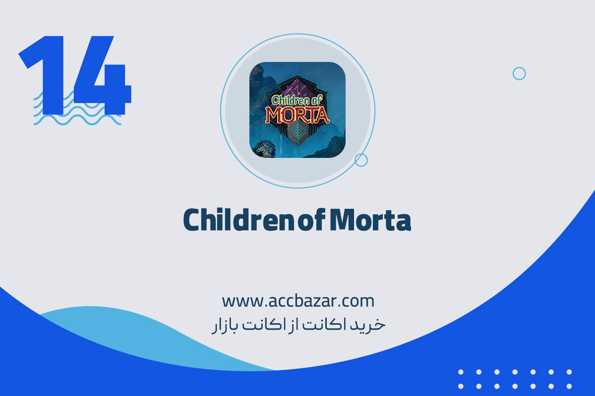 Children of Morta